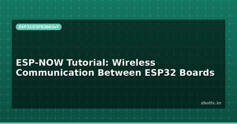 ESP-NOW Tutorial: Wireless Communication Between ESP32 Boards