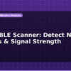 blog esp32 ble scanner detect nearby devices signal strength 596977