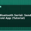 blog esp32 bluetooth serial send data to android app tutorial 595683