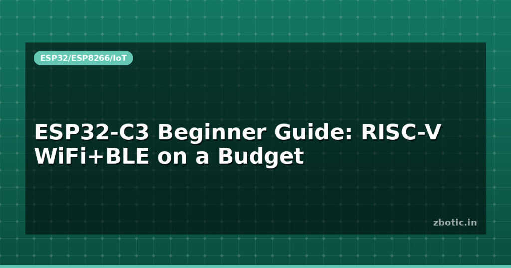 Blog Esp32 C3 Beginner Guide Risc V Wifible On A Budget 595297 Large