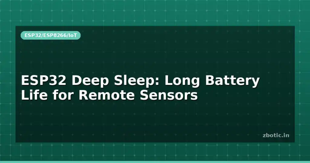 Blog Esp32 Deep Sleep Long Battery Life For Remote Sensors 595389 Large.jpg