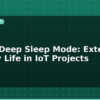 blog esp32 deep sleep mode extend battery life in iot projects 595581