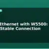 blog esp32 ethernet with w5500 wired iot for stable connection 595274