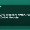 blog esp32 gps tracker nmea parsing with neo 6m module 595538