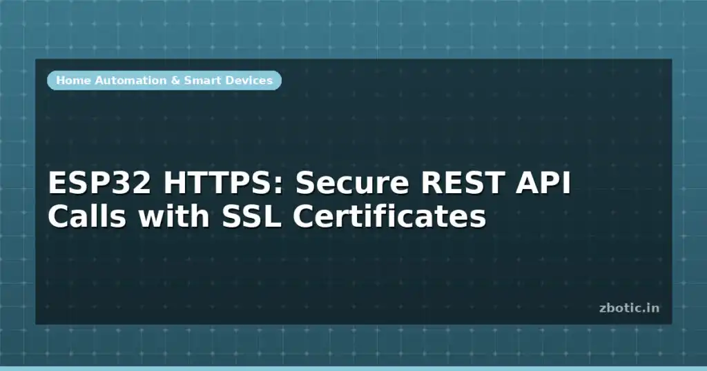 Blog Esp32 Https Secure Rest Api Calls With Ssl Certificates 598213 Large.jpg