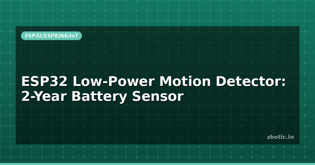 Blog Esp32 Low Power Motion Detector 2 Year Battery Sensor 595432 Large