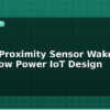 blog esp32 proximity sensor wake ultra low power iot design 595382