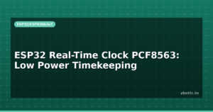 ESP32 Real-Time Clock PCF8563: Low Power Timekeeping