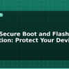 blog esp32 secure boot and flash encryption protect your device 595275