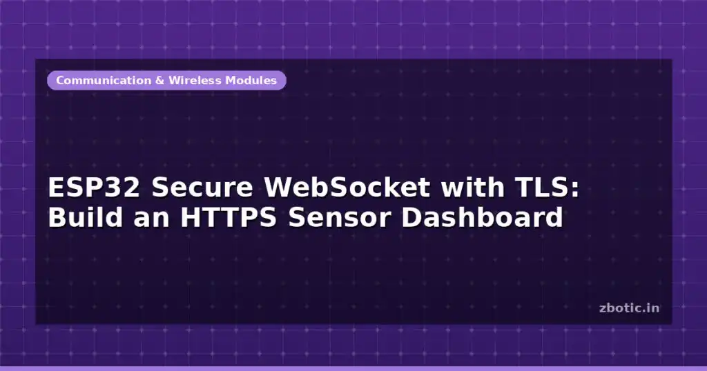 Blog Esp32 Secure Websocket With Tls Build An Https Sensor Dashboard 597630 Large.jpg