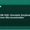 blog esp32 usb hid emulate keyboard and mouse from microcontroller 595357