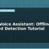 blog esp32 voice assistant offline keyword detection tutorial 599336