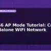 blog esp8266 ap mode tutorial create a standalone wifi network 597249