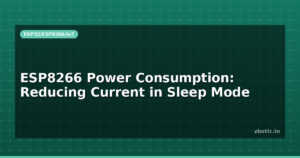 ESP8266 Power Consumption: Reducing Current in Sleep Mode