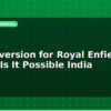 blog ev conversion for royal enfield bullet is it possible india 598860
