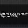 blog expresslrs vs elrs vs frsky best rc link system 2026 595965