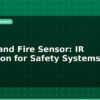 blog flame and fire sensor ir detection for safety systems 595992