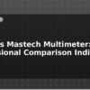 blog fluke vs mastech multimeter professional comparison india 598169