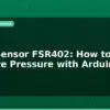blog force sensor fsr402 how to measure pressure with arduino 596464