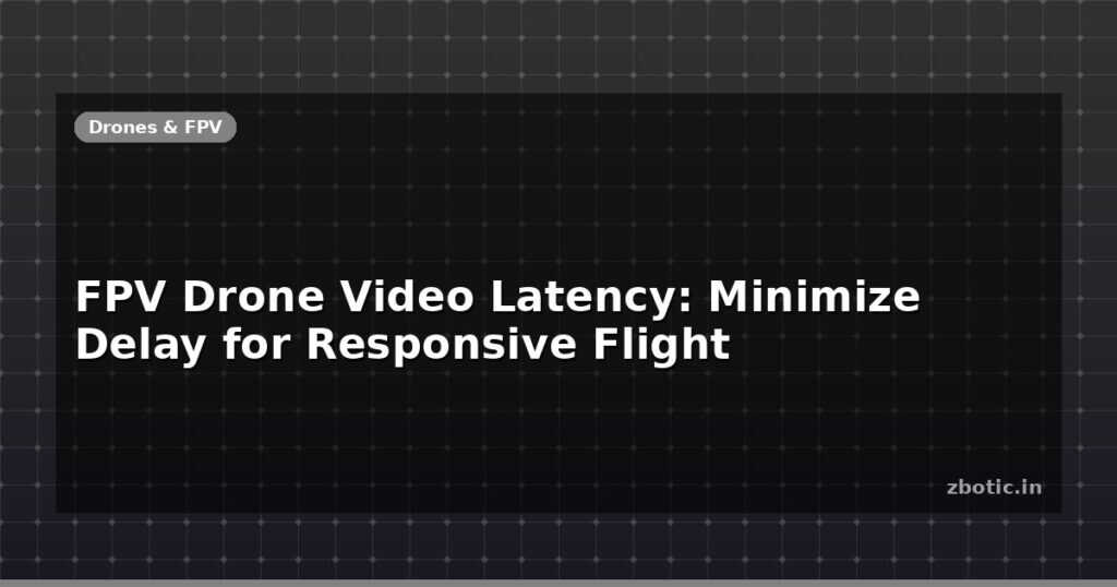 Blog Fpv Drone Video Latency Minimize Delay For Responsive Flight 596162 Large