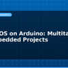 blog freertos on arduino multitasking for embedded projects 594673