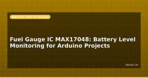 Fuel Gauge IC MAX17048: Battery Level Monitoring for Arduino Projects