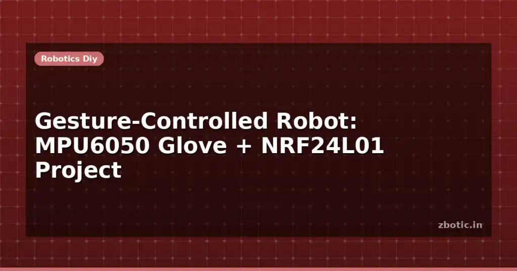 Blog Gesture Controlled Robot Mpu6050 Glove Nrf24l01 Project 597501 Large.jpg