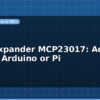 blog gpio expander mcp23017 add 16 pins to arduino or pi 599103