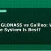 blog gps vs glonass vs galileo which satellite system is best 596705