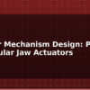blog gripper mechanism design parallel vs angular jaw actuators 597668