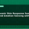 blog gsr galvanic skin response sensor stress and emotion sensing with arduino 596114