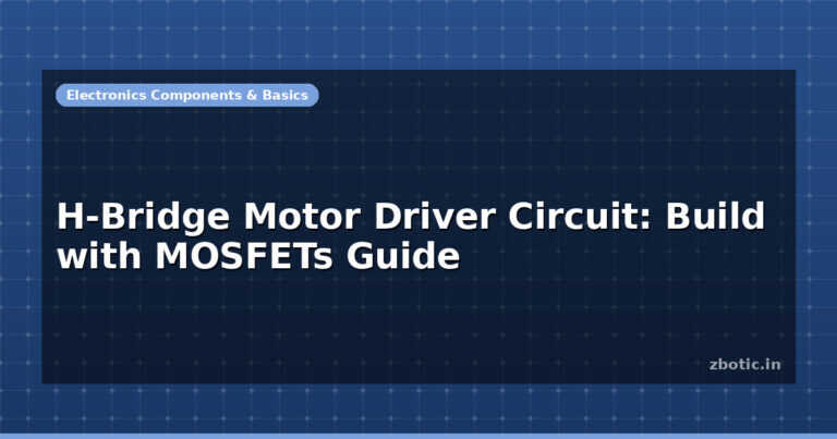 H-Bridge Motor Driver Circuit: Build with MOSFETs Guide
