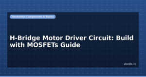 H-Bridge Motor Driver Circuit: Build with MOSFETs Guide