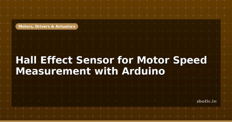 Hall Effect Sensor for Motor Speed Measurement with Arduino