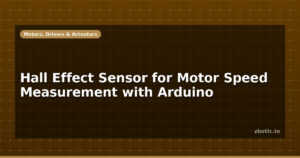 Hall Effect Sensor for Motor Speed Measurement with Arduino