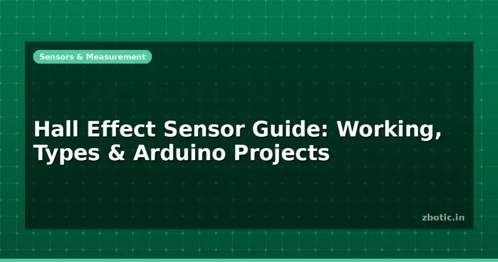 Blog Hall Effect Sensor Guide Working Types Arduino Projects 597655 Large.jpg