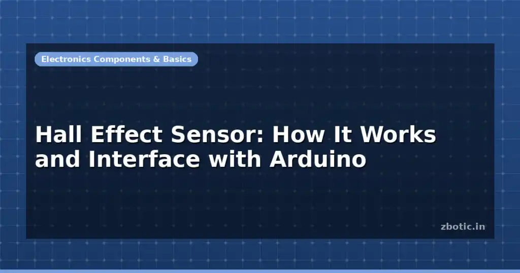 Blog Hall Effect Sensor How It Works And Interface With Arduino 596991 Large.jpg