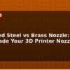blog hardened steel vs brass nozzle when to upgrade your 3d printer nozzle 595767