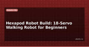 Hexapod Robot Build: 18-Servo Walking Robot for Beginners