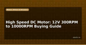 High Speed DC Motor: 12V 300RPM to 10000RPM Buying Guide
