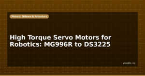 High Torque Servo Motors for Robotics: MG996R to DS3225