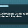 blog home automation using 433mhz rf remote and receiver 599697