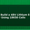 blog how to build a 48v lithium e bike battery using 18650 cells 597800