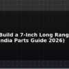 blog how to build a 7 inch long range fpv drone india parts guide 2026 595794