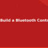 blog how to build a bluetooth controlled robot 594487