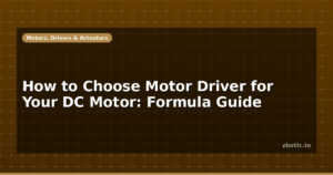 How to Choose Motor Driver for Your DC Motor: Formula Guide