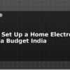 blog how to set up a home electronics lab on a budget india 599084