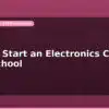 blog how to start an electronics club in your school 599727