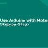 blog how to use arduino with motor driver l298n step by step 594476
