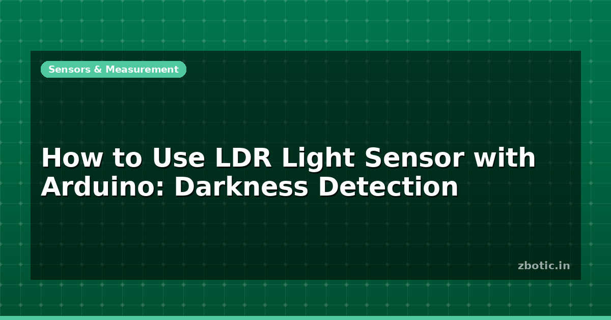 Light Sensor Detection Using Arduino How to Use LDR Light Sensor with Arduino: Darkness Detection - Zbotic